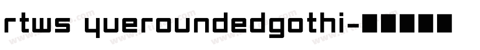 RTWS YueRoundedGothi字体转换